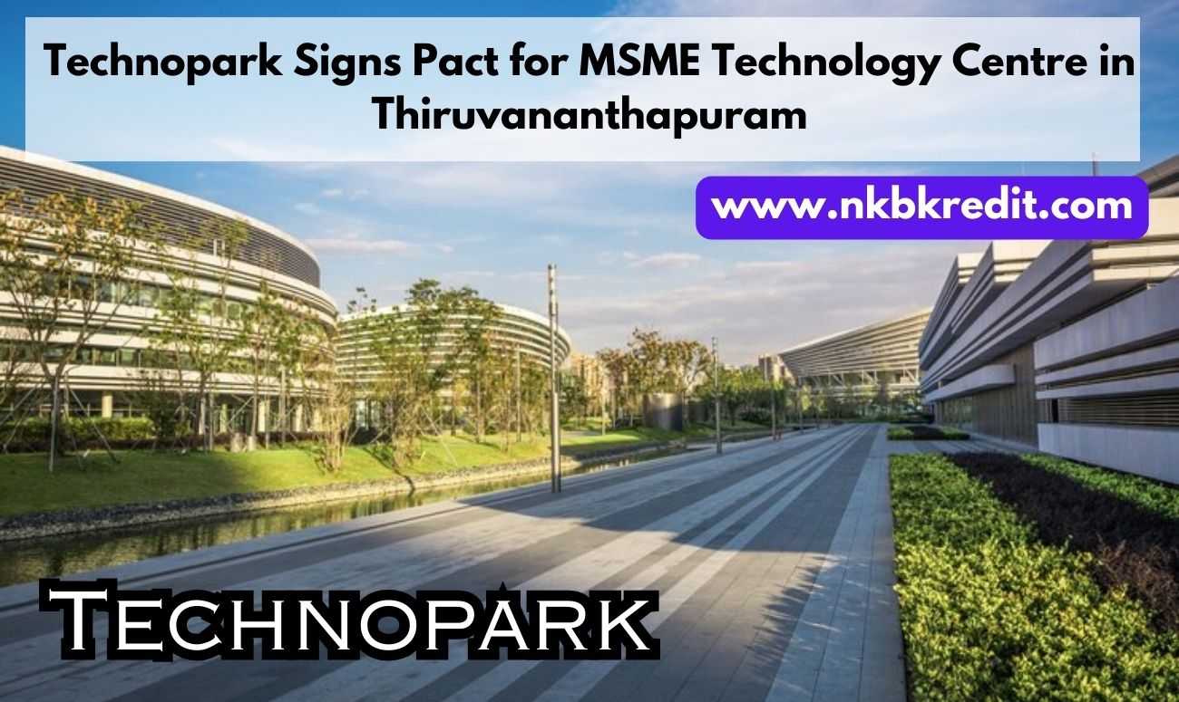 Technopark Signs Pact for MSME Technology Centre